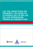 Ley de identidad de género y acceso al cuidado de la salud personas trans en Argentina