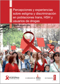 Percepciones y experiencias sobre estigma y discriminación en población Trans, HSH y usuarios de drogas